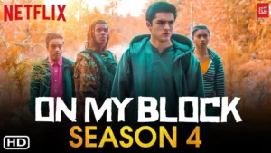 On My Block Season 4 Release Date, Cast, Trailor